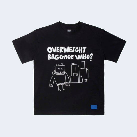 Overweight Baggage Who? Black Tee
